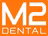 M2 Dental logo